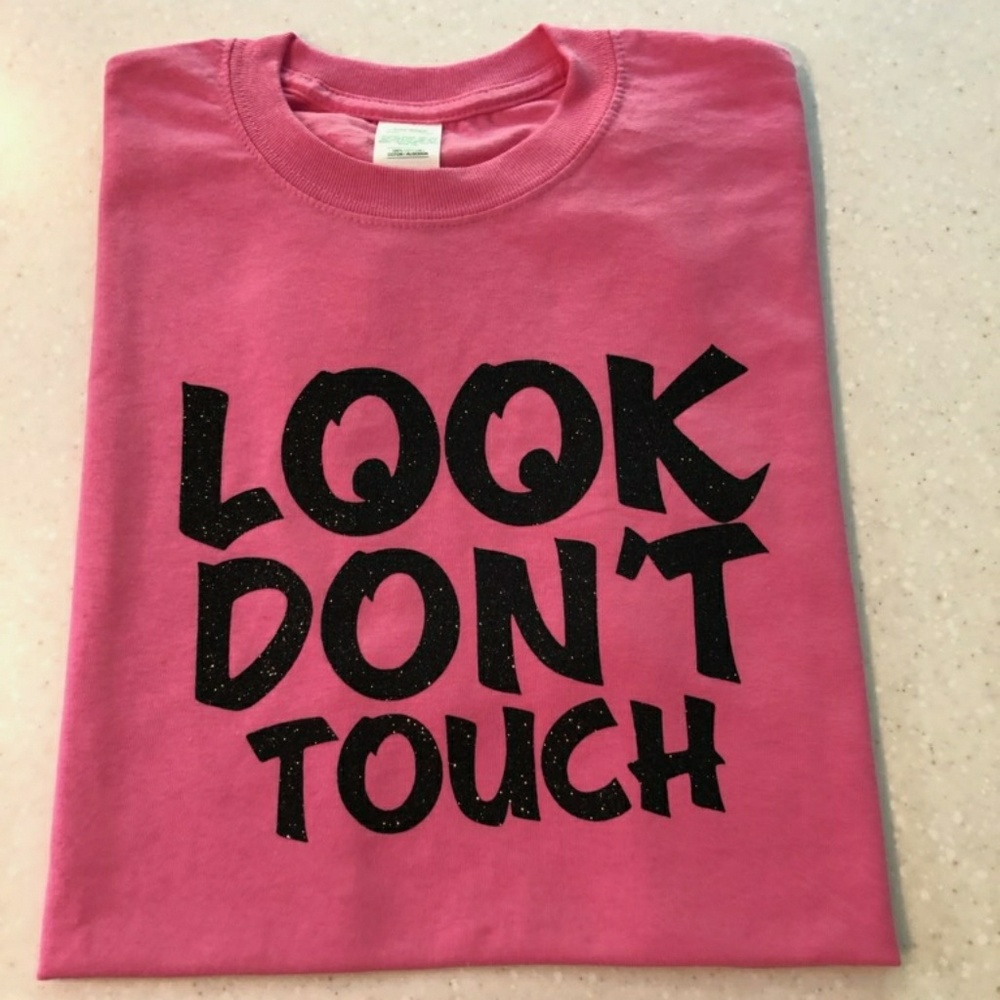 "LOOK DON'T TOUCH" 👀🚫🖐🖐 NICE TEE!!!